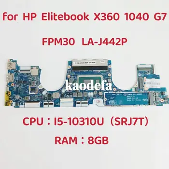 LA-J442P Emaplaadi HP Elitebook X360 1040 G7 Sülearvuti Emaplaadi CPU: I5-10310U SRJ7T RAM :8GB DDR4 M16059-001 100% Test OK
